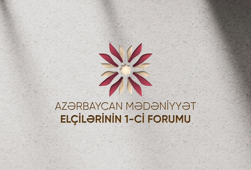 AZERBAYCAN KÜLTÜR ELÇİLERİ FORUMU DÜZENLENECEK